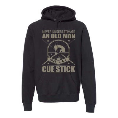 Billiard Never Underestimate An Old Man With A Cue Stick Premium Hoodie