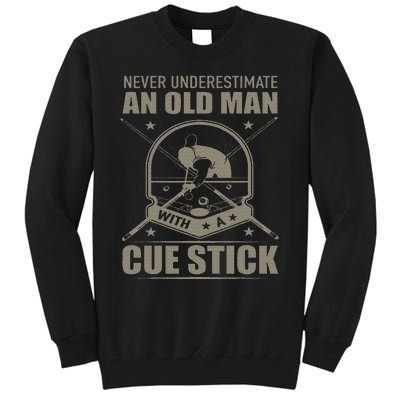 Billiard Never Underestimate An Old Man With A Cue Stick Tall Sweatshirt