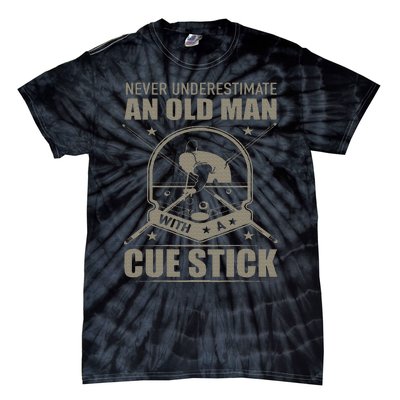 Billiard Never Underestimate An Old Man With A Cue Stick Tie-Dye T-Shirt