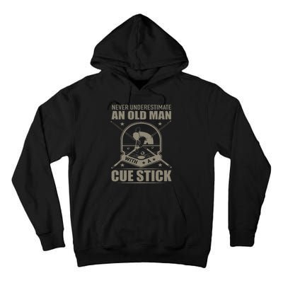 Billiard Never Underestimate An Old Man With A Cue Stick Tall Hoodie