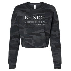 Be Nice Until Roadhouse Dalton Movie Action Cool Gift Cropped Pullover Crew