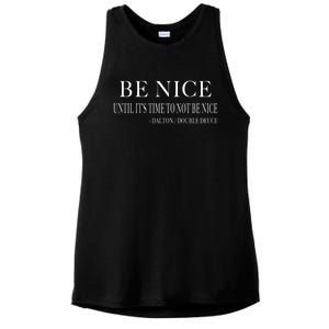 Be Nice Until Roadhouse Dalton Movie Action Cool Gift Ladies PosiCharge Tri-Blend Wicking Tank