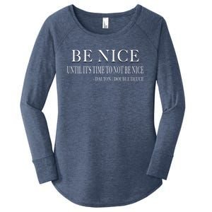 Be Nice Until Roadhouse Dalton Movie Action Cool Gift Women's Perfect Tri Tunic Long Sleeve Shirt