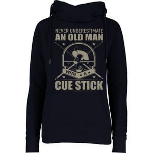 Billiard Never Underestimate An Old Man With A Cue Stick Womens Funnel Neck Pullover Hood