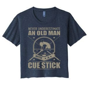 Billiard Never Underestimate An Old Man With A Cue Stick Women's Crop Top Tee