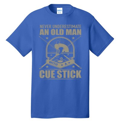 Billiard Never Underestimate An Old With A Cue Stick Meaningful Gift Tall T-Shirt