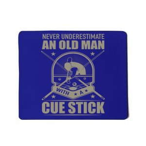 Billiard Never Underestimate An Old With A Cue Stick Meaningful Gift Mousepad