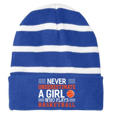 Basketball Never Underestimate A Girl Who Plays Basketball Great Gift Striped Beanie with Solid Band