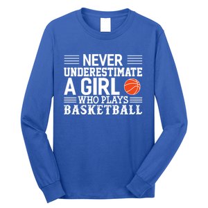 Basketball Never Underestimate A Who Plays Basketball Gift Long Sleeve Shirt