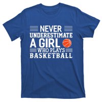 Basketball Never Underestimate A Who Plays Basketball Gift T-Shirt