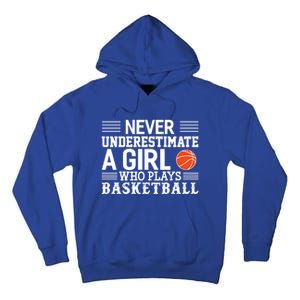 Basketball Never Underestimate A Who Plays Basketball Gift Tall Hoodie