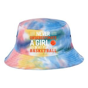 Basketball Never Underestimate A Girl Who Plays Basketball Tie Dye Newport Bucket Hat