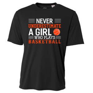 Basketball Never Underestimate A Girl Who Plays Basketball Cooling Performance Crew T-Shirt