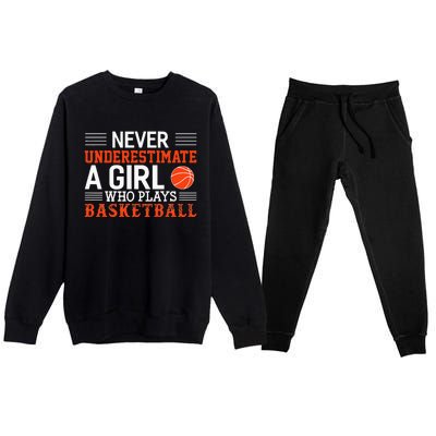 Basketball Never Underestimate A Girl Who Plays Basketball Premium Crewneck Sweatsuit Set