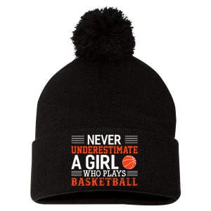 Basketball Never Underestimate A Girl Who Plays Basketball Pom Pom 12in Knit Beanie