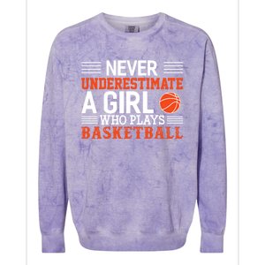 Basketball Never Underestimate A Girl Who Plays Basketball Colorblast Crewneck Sweatshirt