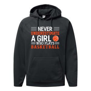 Basketball Never Underestimate A Girl Who Plays Basketball Performance Fleece Hoodie