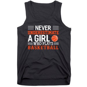 Basketball Never Underestimate A Girl Who Plays Basketball Tank Top