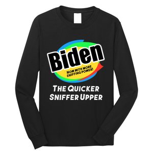 Biden Now With More Sniffing Power The Quicker Sniffer Upper Long Sleeve Shirt