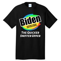 Biden Now With More Sniffing Power The Quicker Sniffer Upper Tall T-Shirt