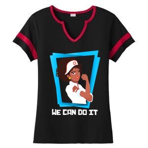 Black Nurse We Can Do It Nursing School Nurses Day Gift Ladies Halftime Notch Neck Tee