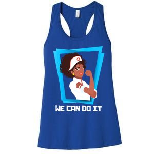 Black Nurse We Can Do It Nursing School Nurses Day Gift Women's Racerback Tank