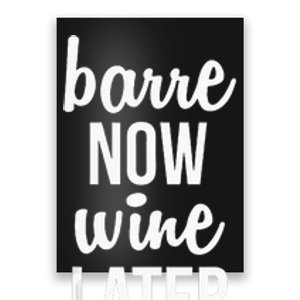 Barre Now Wine Later Pilates Workout Poster