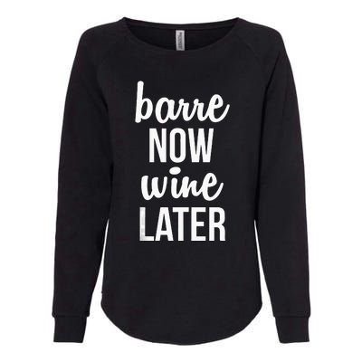 Barre Now Wine Later Pilates Workout Womens California Wash Sweatshirt