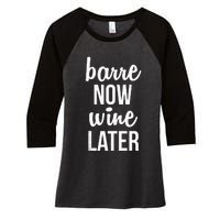 Barre Now Wine Later Pilates Workout Women's Tri-Blend 3/4-Sleeve Raglan Shirt