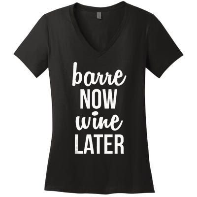 Barre Now Wine Later Pilates Workout Women's V-Neck T-Shirt