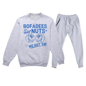 Bofadees Nuts We Got Em Quote Premium Crewneck Sweatsuit Set