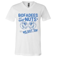 Bofadees Nuts We Got Em Quote V-Neck T-Shirt