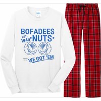 Bofadees Nuts We Got Em Quote Long Sleeve Pajama Set