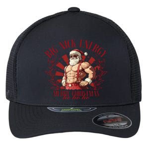 Big Nick Xmas Energy Funny Xmas Christmas Muscle Santa Claus Flexfit Unipanel Trucker Cap