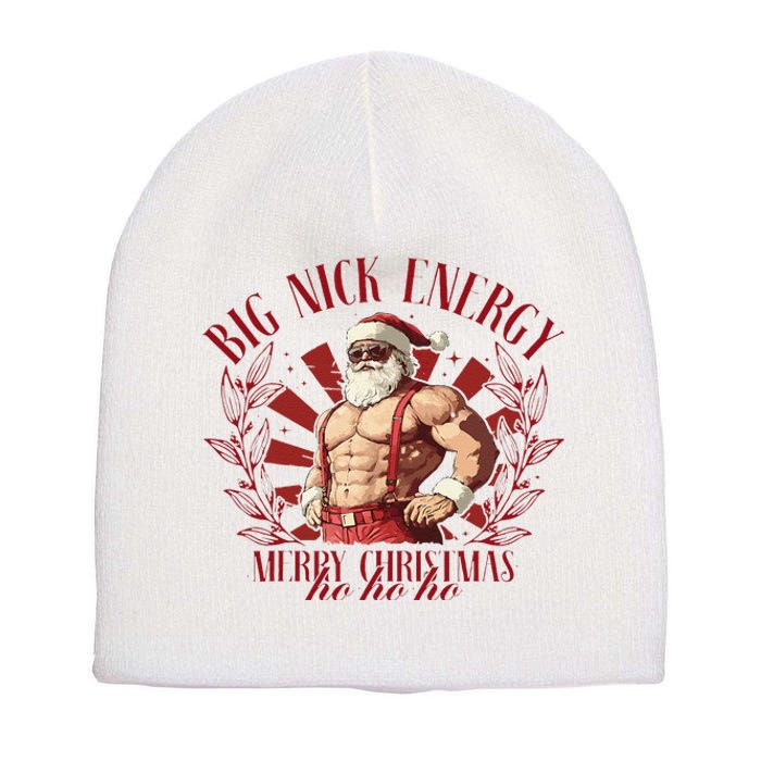 Big Nick Xmas Energy Funny Xmas Christmas Muscle Santa Claus Short Acrylic Beanie