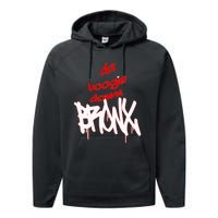 Bronx New York Da Boogie Down Bronx Performance Fleece Hoodie