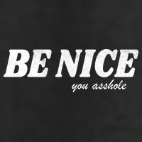 Be Nice You Asshole Funny Gift 7 Panel Mesh Trucker Snapback Hat