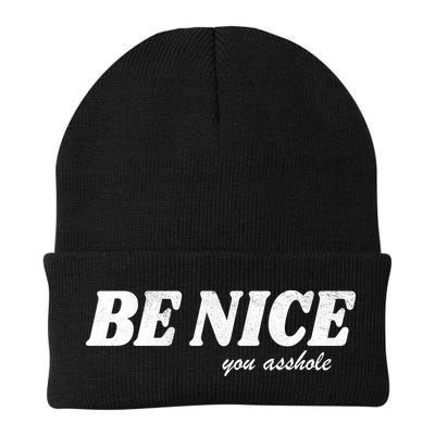 Be Nice You Asshole Funny Gift Beanie