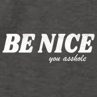 Be Nice You Asshole Funny Gift Vector Backpack