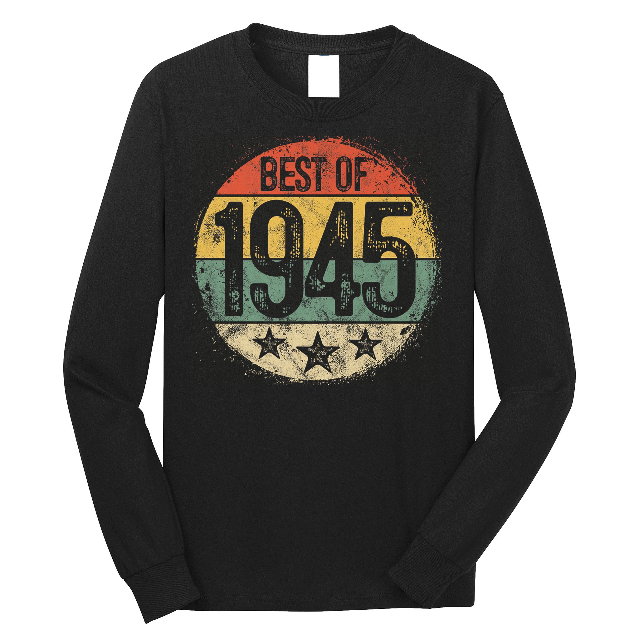 Best Of 1945 80th Birthday 80 Year Old Long Sleeve Shirt