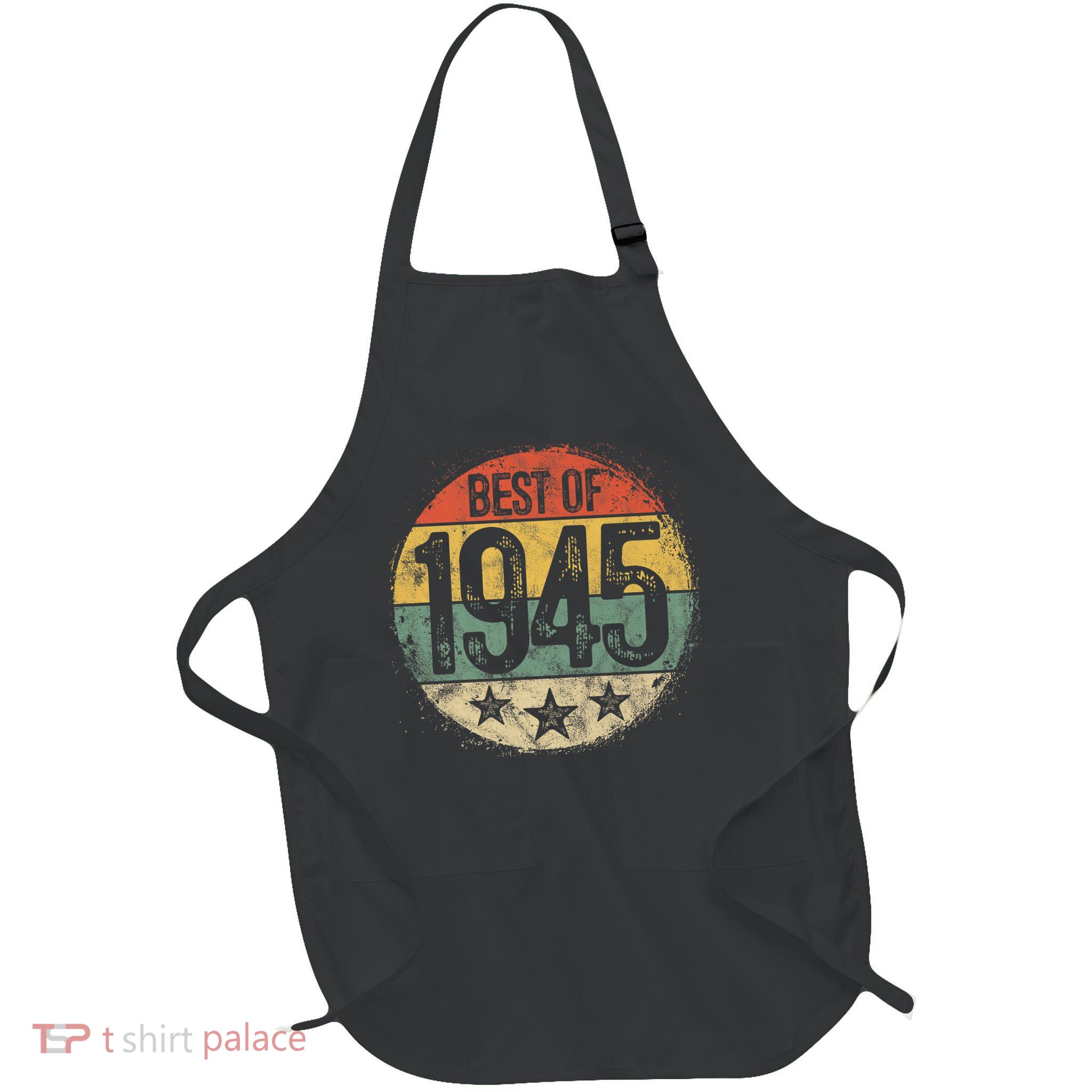 Best Of 1945 80th Birthday 80 Year Old Apron