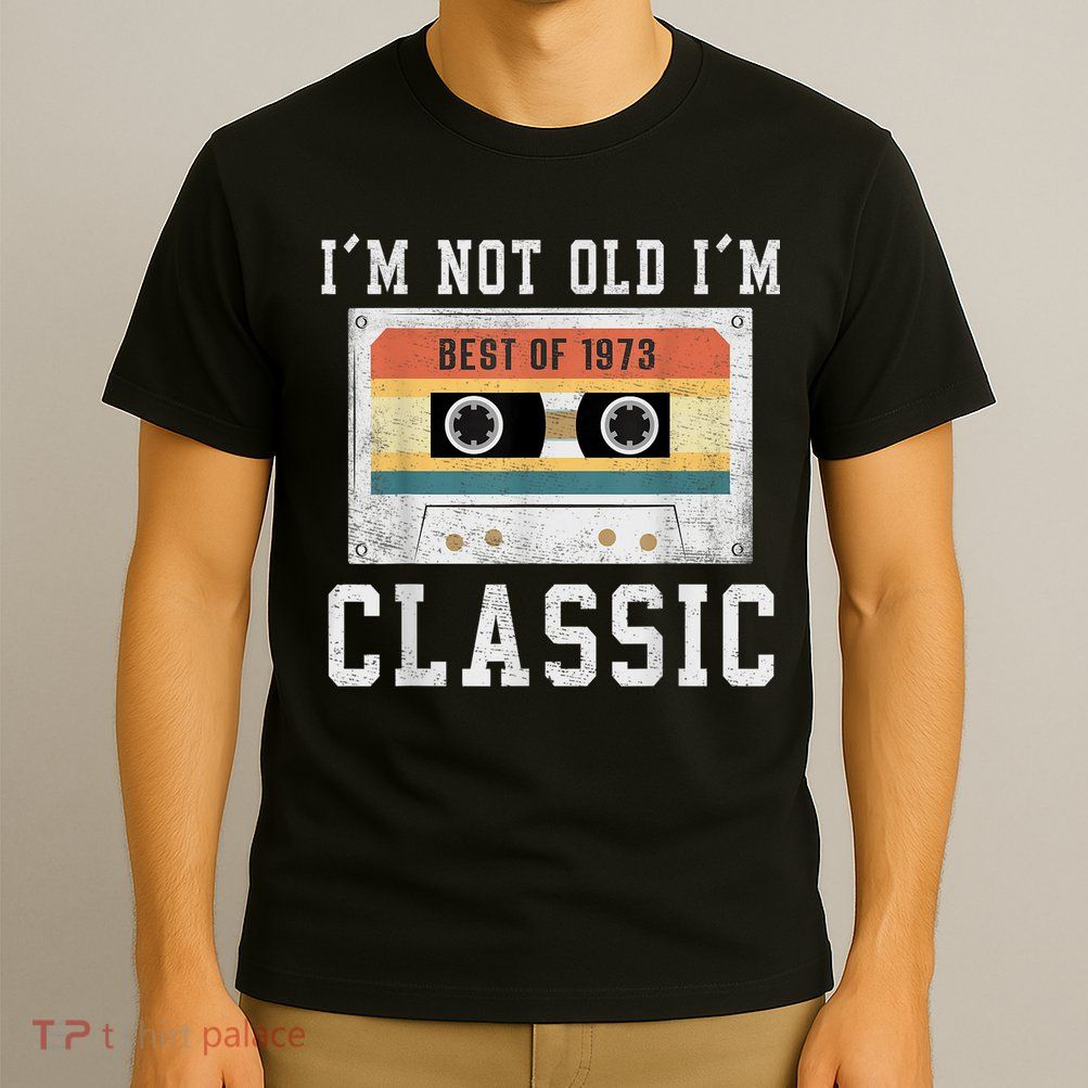 Best of 1973 50 Year Old Gifts M.e.n.s BDay 50th Birthday 1973 T-Shirt