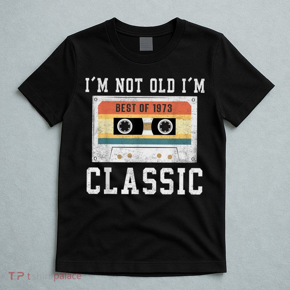 Best of 1973 50 Year Old Gifts M.e.n.s BDay 50th Birthday 1973 T-Shirt