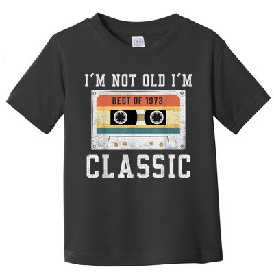 Best of 1973 50 Year Old Gifts M.e.n.s BDay 50th Birthday 1973 Toddler T-Shirt