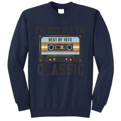 Best Of 1973 50th Birthday Gifts Men BDay 50 Birthday Tall Sweatshirt