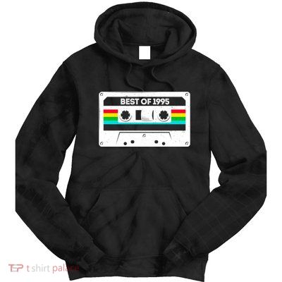 Best Of 1995 Retro 30th Birthday Mixtape Tie Dye Hoodie