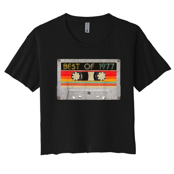 Best Of 1977 46th Birthday Gift Cassette Tape Vintage Women's Crop Top Tee