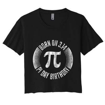 Born On 3 14 Pi Day Birthday March 14th Birthday Great Gift Crop Top