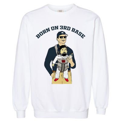 Born On 3rd Base Garment-Dyed Sweatshirt