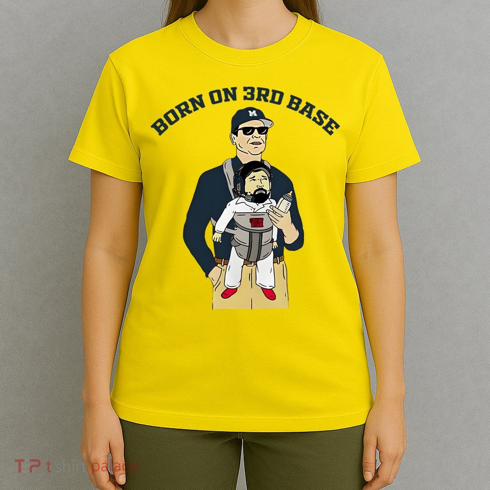 Born On 3rd Base T-Shirt